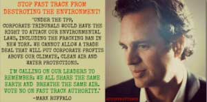 Mark Ruffalo Perfectly Lays Out Argument Against Fast-Tracking Insidious, Environment-Destroying TPP